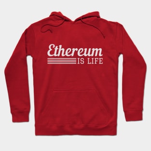 Ethereum is Life Hoodie